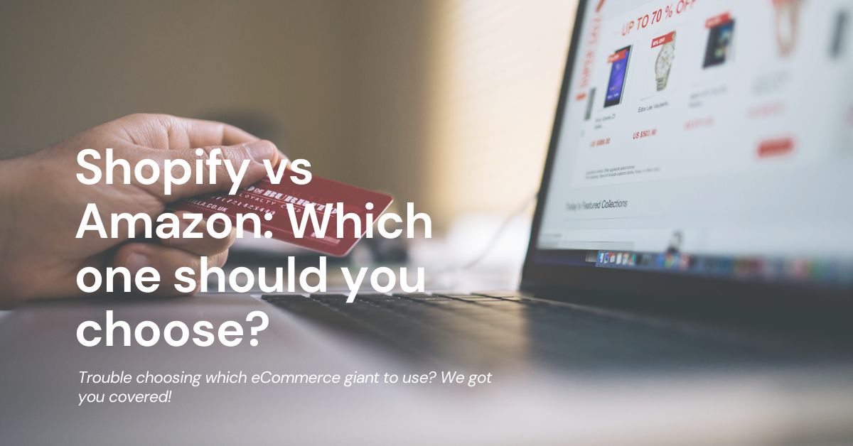 Shopify vs Amazon Which one should you choose